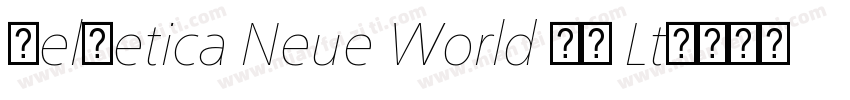 Helvetica Neue World 45 Lt字体转换
